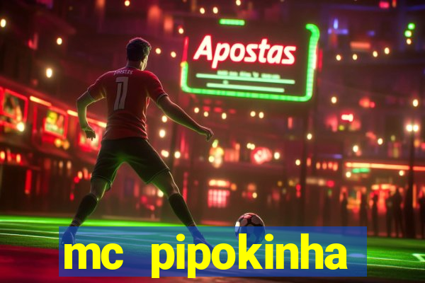 mc pipokinha transando telegram